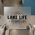Lake Life is the Best Life | DTF Transfer Ready to Press | Outdoor Heat Transfer