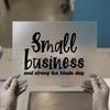 Small Business & Strong Tea | DTF Transfer Ready to Press | Motivational Heat Transfer