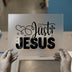 Just Jesus - Script & Block | DTF Transfer Ready to Press | Faith Heat Transfer