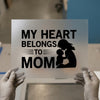 My Heart Belongs to Mom | DTF Transfer Ready to Press | Motherhood Heat Transfer