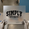 Simply Blessed Lettering | DTF Transfer Ready to Press | Inspirational Heat Transfer