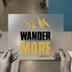 Wander More Mountains | DTF Transfer Ready to Press | Adventure Heat Transfer