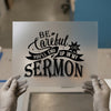 Be Careful Or You'll End Up In My Sermon | DTF Transfer Ready to Press | Humorous Heat Transfer