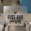 Just Bee Yourself Quote with Bee & Flowers | DTF Transfer Ready to Press | Motivational Heat Transfer