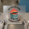 Dumpster Fire Light | DTF Transfer Ready to Press | Humorous Heat Transfer