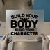 Build Your Body Build Your Character | DTF Transfer Ready to Press | Gym Heat Transfer