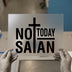 No Today Satan Cross Graphic | DTF Transfer Ready to Press | Faith Heat Transfer