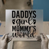 Daddy's Girl Mummy's World DTF Transfer Ready to Press | Family Quote Heat Transfer