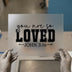 You Are So Loved | DTF Transfer Ready to Press | Faith Heat Transfer