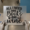 All I Need Are Books and Wine | DTF Transfer Ready to Press | Retro Script Heat Transfer