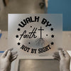 Walk By Faith Not By Sight | DTF Transfer Ready to Press | Christian Heat Transfer