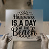 Beach Happiness Quote | DTF Transfer Ready to Press | Summer Heat Transfer