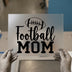 Football Mom DTF Transfer Ready to Press | Sports Fan Heat Transfer