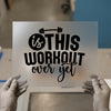 Is This Workout Over Yet? | DTF Transfer Ready to Press | Gym Humor Heat Transfer