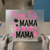 From Fur Mama To Baby Mama | DTF Transfer Ready to Press | Pink Paw & Footprint Heat Transfer