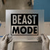 Beast Mode | DTF Transfer Ready to Press | Bold Statement Heat Transfer