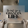 Grandpa Life Quote DTF Transfer Ready to Press | Family Fun Heat Transfer