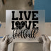 Live Love Football Basketball | DTF Transfer Ready to Press | Sports Heat Transfer