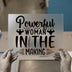 Powerful Woman In The Making | DTF Transfer Ready to Press | Motivational Heat Transfer
