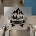 Nature is My Happy Place | DTF Transfer Ready to Press | Adventure Heat Transfer