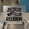 Jesus Is My Savior Not My Religion | DTF Transfer Ready to Press | Christian Heat Transfer