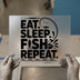 Eat Sleep Fish Repeat | DTF Transfer Ready to Press | Fishing Heat Transfer