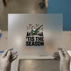 Hunting Santa 'Tis The Season | DTF Transfer Ready to Press | Christmas Heat Transfer
