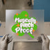 Magically Pinch Proof | DTF Transfer Ready to Press | St. Patrick's Day Heat Transfer
