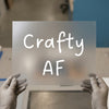 Crafty AF | DTF Transfer Ready to Press | Humorous Script Heat Transfer
