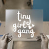 Tiny Girl Gang Hearts Slogan | DTF Transfer Ready to Press | Script Style Heat Transfer