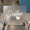 Sister with Heart | DTF Transfer Ready to Press | Script Font Heat Transfer