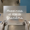 Happiness Is Being A Grandma | DTF Transfer Ready to Press | Script Font Heat Transfer