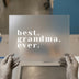 Best Grandma Ever | DTF Transfer Ready to Press | Serif Text Heat Transfer