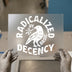 Radicalized by Basic Decency Crow | DTF Transfer Ready to Press | Vintage Style Heat Transfer