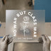 No War But Class War Rose | DTF Transfer Ready to Press | Activist Heat Transfer