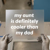 My Aunt is Cooler | DTF Transfer Ready to Press | Bold Slogan Heat Transfer