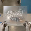 Easily Distracted By Dogs | DTF Transfer Ready to Press | Cartoon Heat Transfer