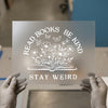 Read Books Be Kind Stay Weird | DTF Transfer Ready to Press | Motivational Heat Transfer