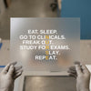 Eat Sleep Clinicals Nurse | DTF Transfer Ready to Press | Motivational Heat Transfer