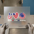 Peace Love America | DTF Transfer Ready to Press | Patriotic Heat Transfer
