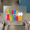 Super Autism Awareness | DTF Transfer Ready to Press | Vibrant Puzzle Heat Transfer
