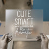 Cute Smart Dramatic Quote | DTF Transfer Ready to Press | Humorous Script Heat Transfer