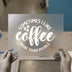 Coffee Lover Quote | DTF Transfer Ready to Press | Humorous Heat Transfer