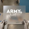 Army Girlfriend | DTF Transfer Ready to Press | Military Love Heat Transfer