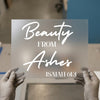 Beauty From Ashes Scripture | DTF Transfer Ready to Press | Inspirational Christian Heat Transfer