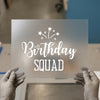 Birthday Squad Celebration | DTF Transfer Ready to Press | Fun Script Heat Transfer