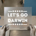 Let's Go Darwin | DTF Transfer Ready to Press | Bold Statement Heat Transfer