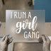 I Run a Girl Gang | DTF Transfer Ready to Press | Empowerment Script Heat Transfer