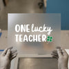 One Lucky Teacher | DTF Transfer Ready to Press | St. Patrick's Day Heat Transfer