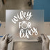 Wifey For Lifey | DTF Transfer Ready to Press | Engagement Heat Transfer